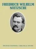 E-Book (epub) Thus Spake Zarathustra A book for all and none von Friedrich Wilhelm Nietzsche