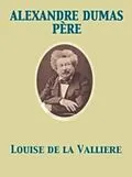 E-Book (epub) Louise de la Valliere von Alexandre Dumas Pere