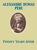 E-Book (epub) Twenty Years After von Alexandre Dumas Pere