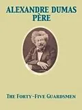 E-Book (epub) Forty-Five Guardsmen von Alexandre Dumas Pere