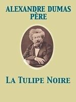 E-Book (epub) La Tulipe Noire von Alexandre Dumas Pere