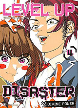 Broché Level up disaster : divine power. Vol. 4 de Takuya Uchida