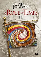 Broschiert La roue du temps. Vol. 11. Le seigneur du chaos : première partie von Robert Jordan