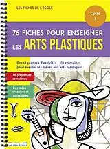 Broschiert 76 fiches pour enseigner les arts plastiques, cycle 1 : un matériel pédagogique prêt à l'emploi von Marion Démoulin