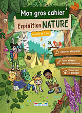 Broché Mon gros cahier expédition nature : à partir de 7 ans de Marion Démoulin