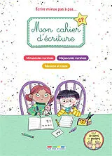 Broschiert Mon cahier d'écriture CP : écrire mieux pas à pas... : minuscules cursives, majuscules cursives, révision et copie von Frédérique Grinevald