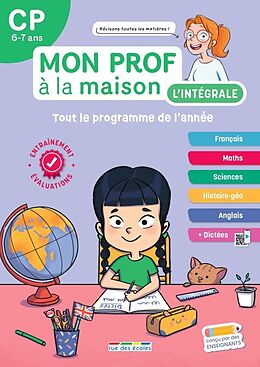 Broché Mon prof à la maison, l'intégrale CP, 6-7 ans : tout le programme de l'année : français, maths, sciences, histoire gé... de Mettra, denoel