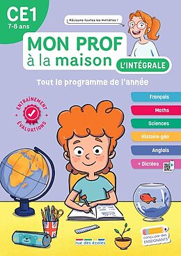 Broché Mon prof à la maison, l'intégrale CE1, 7-8 ans : tout le programme de l'année : français, maths, sciences, histoire g... de Deschamps, paul