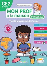 Broché Mon prof à la maison, l'intégrale CE2, 8-9 ans : tout le programme de l'année : français, maths, sciences, histoire g... de Deschamps, paul