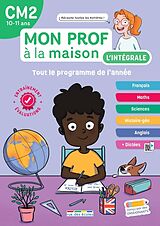 Broché Mon prof à la maison, l'intégrale CM2, 10-11 ans : tout le programme de l'année : français, maths, sciences, histoire... de Paul, denoel