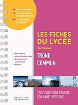 Broché Tronc commun terminale : 170 fiches pour réussir son année avec brio de 