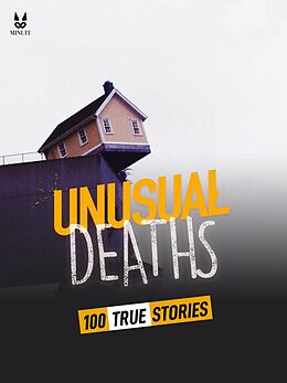 E-Book (pdf) 100 TRUE STORIES OF UNUSUAL DEATHS von John Mac, Sandrine Brugot, Marion Ambrosino