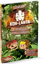 Broché Koh-Lanta : l'archipel de tous les dangers : escape book de 