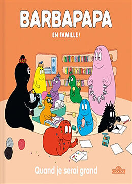 Broschiert Barbapapa en famille !. Quand je serai grand von Alice; Taylor, Thomas Taylor