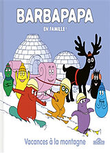 Broschiert Barbapapa en famille !. Vacances à la montagne von Alice; Taylor, Thomas Taylor