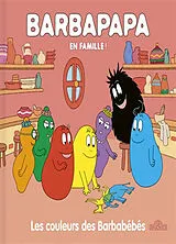 Broschiert Barbapapa en famille !. Les couleurs des Barbabébés von Alice; Taylor, Thomas Taylor