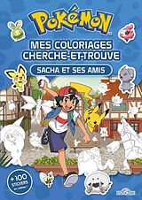 Broché Pokémon : Mes coloriages cherche-et-trouve : Sacha et ses amis de 