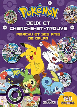 Broché Pokémon : jeux et cherche-et-trouve : Pikachu et ses amis de Galar de 