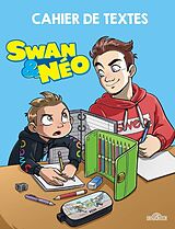 Broché Swan & Néo : cahier de textes de 