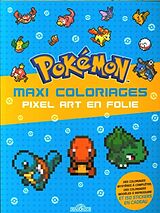 Broché Pokémon : maxi coloriages : pixel art en folie de 