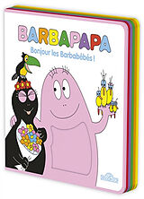 Couverture cartonnée Barbapapa : livre-feutrine : bonjour les barbabébés ! de Alice; Taylor, Thomas Taylor