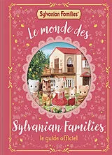 Broschiert Le monde des Sylvanian Families : le guide officiel von 