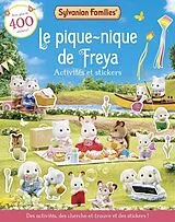 Broschiert Le pique-nique de Freya. Sylvanian Families : activités et stickers von 