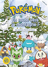 Broché Pokémon : en route vers la montagne ! : une aventure cherche-et-trouve de 