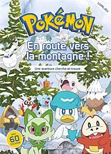 Broschiert Pokémon : en route vers la montagne ! : une aventure cherche-et-trouve von 