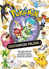 Broché Pokémon : destination Paldea ! : une super aventure cherche et trouve, des stickers, des jeux et plein de surprises ! de 