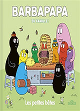 Broschiert Barbapapa en famille !. Les petites bêtes von Alice; Taylor, Thomas Taylor