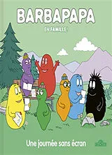 Broschiert Barbapapa en famille !. Une journée sans écran von Alice; Taylor, Thomas Taylor