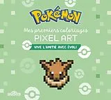 Broschiert Mes premiers coloriages pixel art : vive l'amitié avec Evoli von 