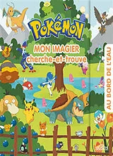 Broschiert Pokémon : mon imagier cherche et trouve : au bord de l'eau von 