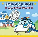 Broschiert Robocar Poli : coloriages malins von Roi