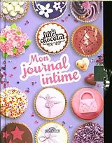 Fester Einband Les filles au chocolat : mon journal intime von Stéphanie; Cassidy, Cathy Go
