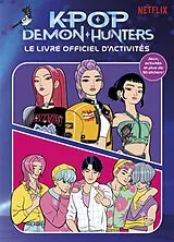 Broschiert Kpop demon hunters : le livre officiel d'activités von 