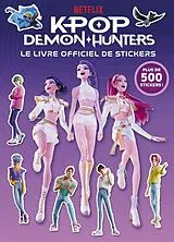 Broschiert Kpop Demon Hunters - Le Livre Officiel de Stickers von Netflix