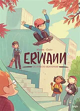 Broschiert Erwann. Vol. 2. La star du skatepark von Cédric; Cozic, Yann Mayen