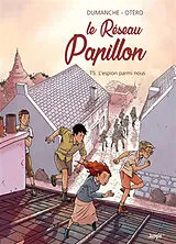 Broschiert Le réseau Papillon. Vol. 5. L'espion parmi nous von Franck; Otéro, Nicolas Dumanche