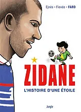 Broschiert Zidane : l'histoire d'une étoile von Gérard; Fievée, Alexandre; Faro Ejnès