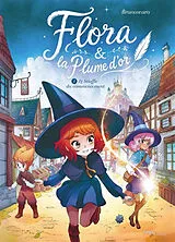 Broschiert Flora & la plume d'or. Vol. 1. Le souffle du commencement von Brunowaro