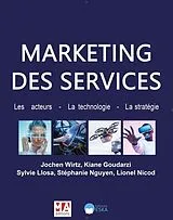 Broschiert Marketing des services : les acteurs, la technologie, la stratégie von Jochen ; Goudarzi, Kiane ; Liosa, Sylvie ; Wirtz