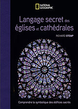 Broché Le langage secret des églises et des cathédrales : comprendre la symbolique des bâtiments sacrés de RICHARD STEMP