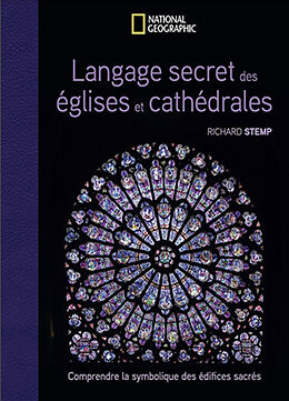 Broché Le langage secret des églises et des cathédrales : comprendre la symbolique des bâtiments sacrés de RICHARD STEMP
