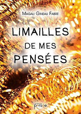 Broché Limailles de mes pensees de Gineau fabre-m