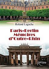 Broché Paris-berlin memoires d outre-rhin de Lagache-r