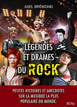 Broché Légendes et drames du rock de Axel Brémond