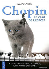 Broché Chopin : le chat de l'espoir : témoignage de Eva Polanski