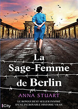 Broschiert La sage-femme de Berlin von Anna Stuart